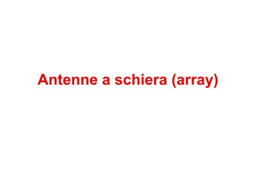 Antenne a schiera (array) - Consorzio Elettra 2000