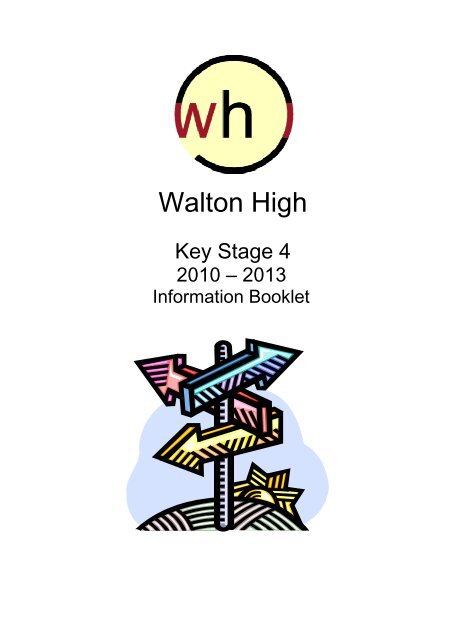 KeyStage 4 Information Booklet 2010-2013 (Year 8) - Walton High ...