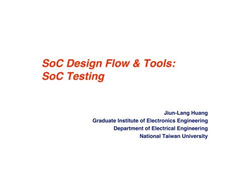 SoC Design Flow & Tools: SoC Testing