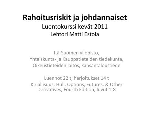 Rahoitusriskit ja johdannaiset - ItÃ¤-Suomen yliopisto