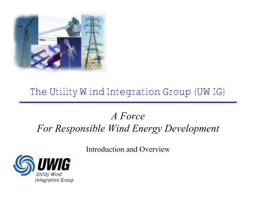 The Utility Wind Integration Group (UWIG) - Utility Variable ...