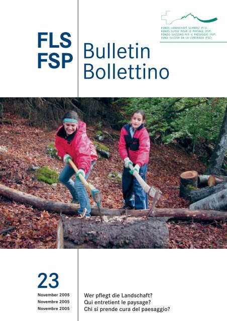 FLS FSP Bulletin Bollettino 23 - Fonds Landschaft Schweiz