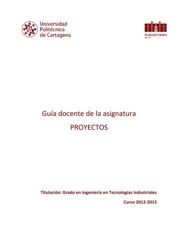 GuÃ­a docente de la asignatura PROYECTOS - Escuela TÃ©cnica ...