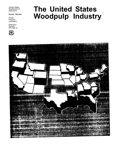 The United States Woodpulp Industry - Forest Products Laboratory ...