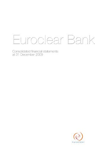 Euroclear annual report 2009 - Euroclear Bank consolidated ...
