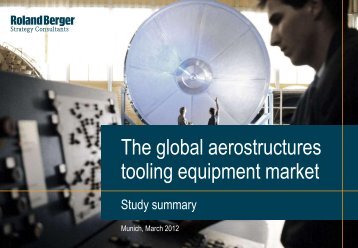 The global aerostructures tooling equipment market - Roland Berger