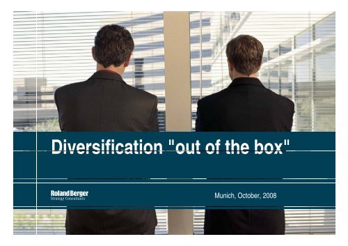 Diversification "out of the box" - Roland Berger