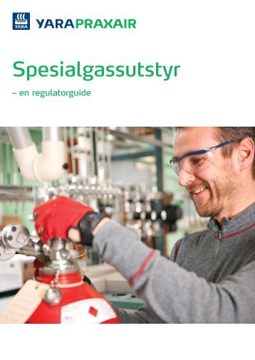 Spesialgassutstyr - en liten regulatorguide - Yara Praxair