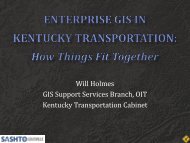 Will Holmes GIS Support Services Branch, OIT Kentucky ...