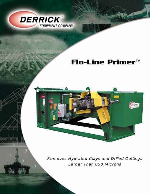 Flo-Line Primerâ¢ - 1.7mb - Derrick Equipment Company
