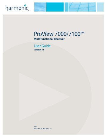 ProView 7000/7100 v.2.6 User Guide Rev. E - Harmonic Inc