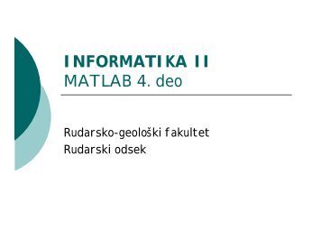 INFORMATIKA II MATLAB 4. deo