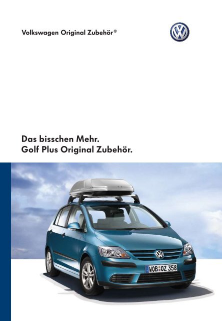 Das bisschen Mehr. Golf Plus Original Zubehör. - Volkswagen