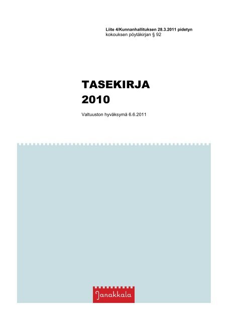 TASEKIRJA 2010 TASEKIRJA 2010 - Janakkalan kunta