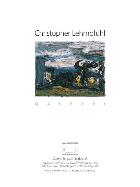 Christopher Lehmpfuhl - Ausstellungskatalog - Galerie Schrade