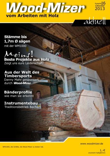 vom Arbeiten mit Holz - Wood-Mizer Sägewerke Vertriebs GmbH