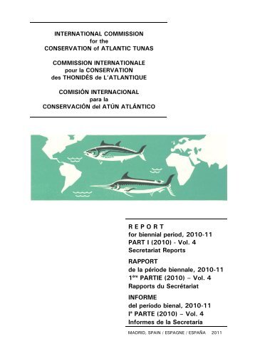 REPORT for biennial period, 2010-11 PART I (2010) - Vol. 4 ... - Iccat