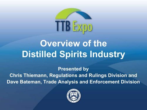 The Distilled Spirits Industry - TTB