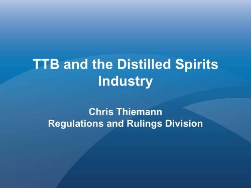 The Distilled Spirits Industry - TTB