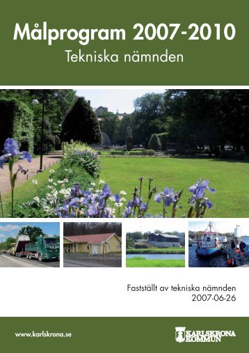 Tekniska nÃ¤mndens mÃ¥lprogram 2007-2010 - Karlskrona kommun