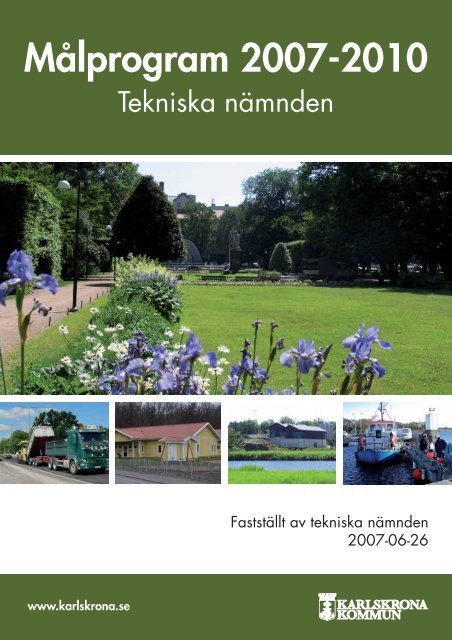 Tekniska nÃ¤mndens mÃ¥lprogram 2007-2010 - Karlskrona kommun