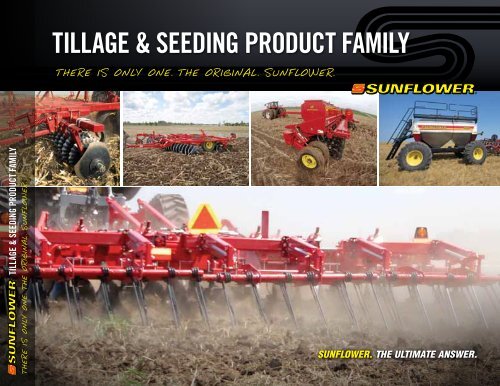 TlLLAGE & SEEDlNG PRODUCT FAMlLY - Sunflower Manufacturing