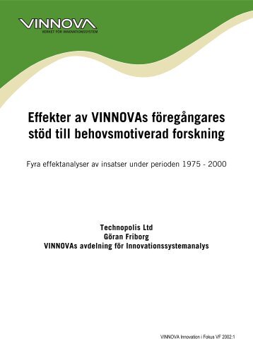 Effekter av VINNOVAs fÃ¶regÃ¥ngares stÃ¶d till behovsmotiverad ...