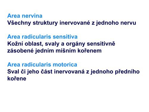 VÃ½voj a stavba CNS - AnatomickÃ½ Ãºstav 1.LF UK - Univerzita Karlova