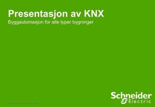 KNX styringssystem presentasjon - Schneider Electric