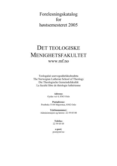 Forelesningskatalogen for hÃ¸stsemesteret 2005 - Det teologiske ...