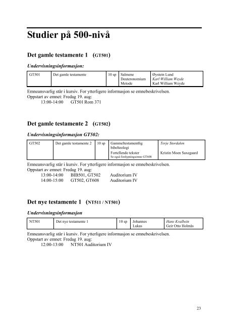 Forelesningskatalogen for hÃ¸stsemesteret 2005 - Det teologiske ...