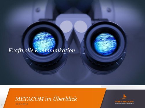 METACOM im Überblick Kraftvolle Kommunikation