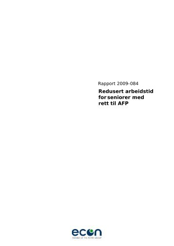 Rapport 2009-084 Redusert arbeidstid for seniorer med rett til AFP