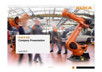 KUKA AG Company Presentation - KUKA Aktiengesellschaft