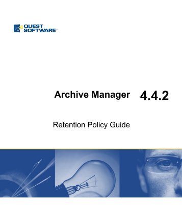 Quest Archive Manager 4.4.2 Retention Policy Guide - Quest Software