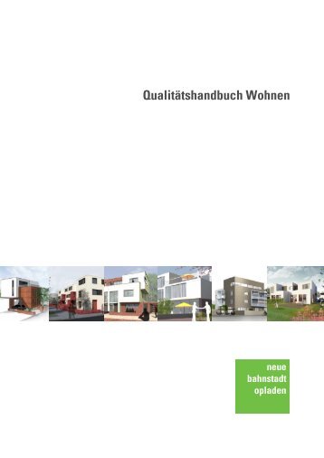 Qualitätshandbuch Wohnen - Neue Bahnstadt Opladen