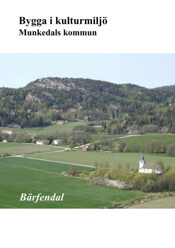 Bygga i kulturmiljÃ¶ BÃ¤rfendal - Munkedals kommun