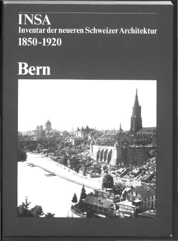 INSA Inventar der neueren Schweizer Architektur 1850 ... - DigiBern