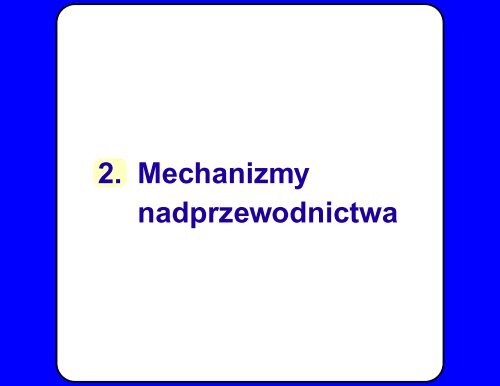 Kwaziczastki Bogoliubowa w nadprzewodnikach - Department of ...