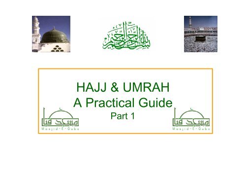 Hajj & Umrah Practical Guide Part 1. - Masjid E Quba