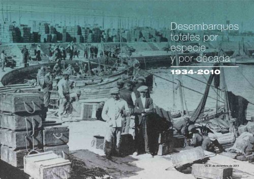 Desembarques totales anuales 1898/2010 - Ministerio de ...