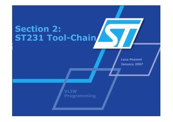 Section 2: ST231 Tool-Chain