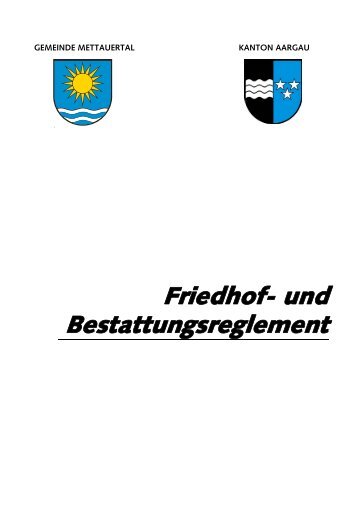 Friedhof- und Bestattungsreglement - Gemeinde Mettauertal