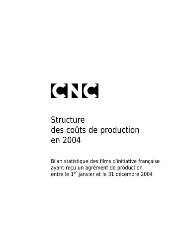 Analyse de la structure des coÃ»ts de production des films ... - CNC