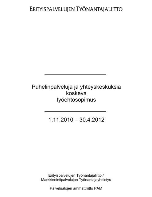 Puhelinpalveluja ja yhteyskeskuksia koskeva tyÃ¶ehtosopimus 1.11 ...