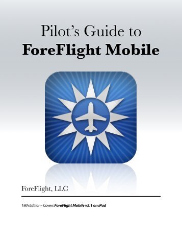 v5.1 - foreflight mobile pilot guide - FAASafety.gov