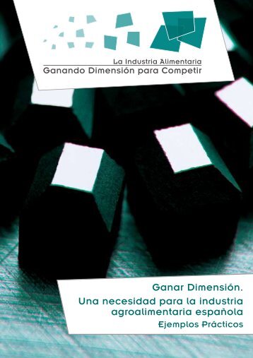 La industria alimentaria. Ganando dimensiÃ³n para competir