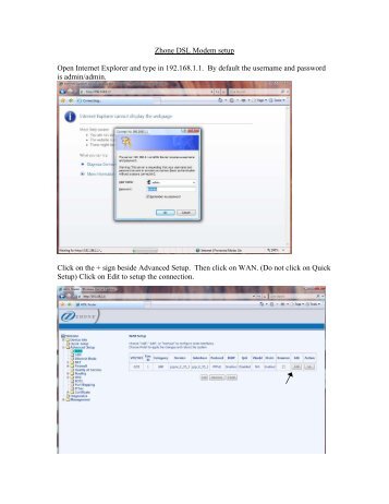 Zhone DSL Modem setup Open Internet Explorer and type in ...