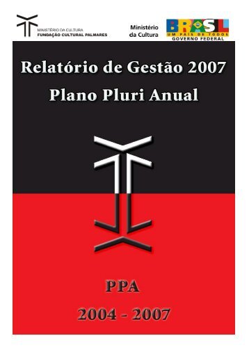 Relatório de Gestão 2007 (PDF 1.3MB) - Fundação Cultural Palmares