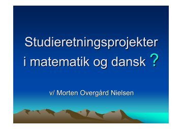 Oplæg Studieretningsprojekter matematik-dansk